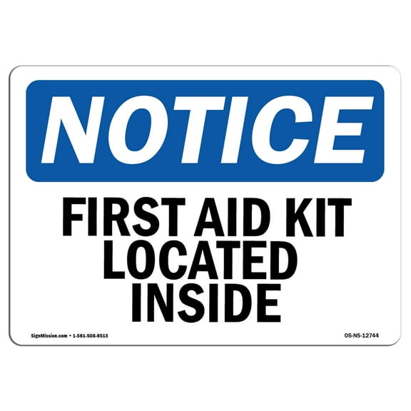 OSHA Notice Sign - First Aid Kit Located Inside | Plastic Sign | Protect Your Business, Construction Site, Warehouse & Shop Area |  Made in the USA