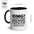 thumbnail image 3 of 1pc, Unique Nurse & Doctor Gift Coffee Mug, 'OMG! A Patient Almost Died Right In Front Of Me Today' Coffee Mug - Funny & Sarcastic Mug - Perfect Gift For Doctors & Nurses - 11oz/330ml, 3 of 5