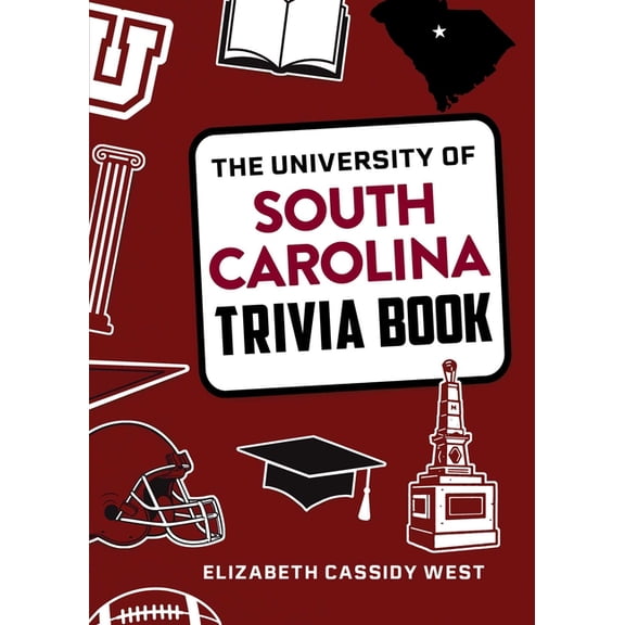 College Trivia The University of South Carolina Trivia Book, (Paperback)