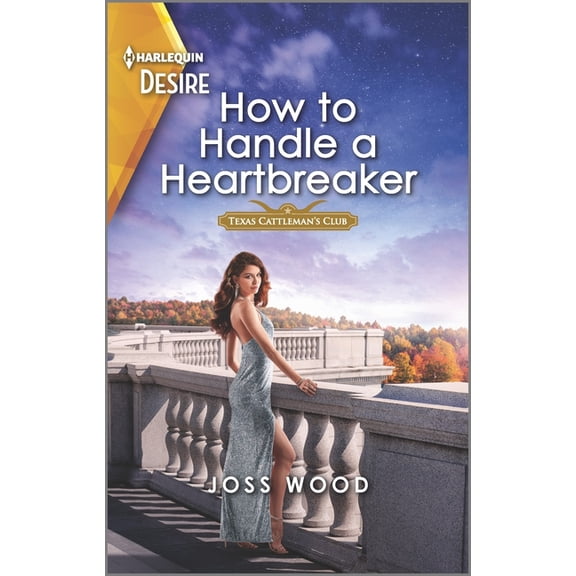 Texas Cattleman's Club: Fathers and Sons: How to Handle a Heartbreaker (Paperback)