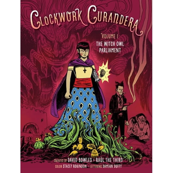 The Witch Owl Parliament (Clockwork Curandera, Volume I): (Clockwork Curandera, Volume I), (Paperback)