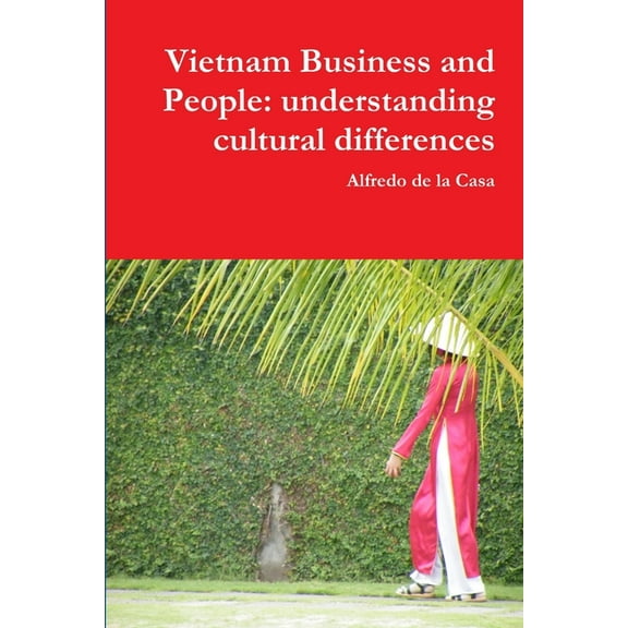 Vietnam Business and People: understanding cultural differences, (Paperback)