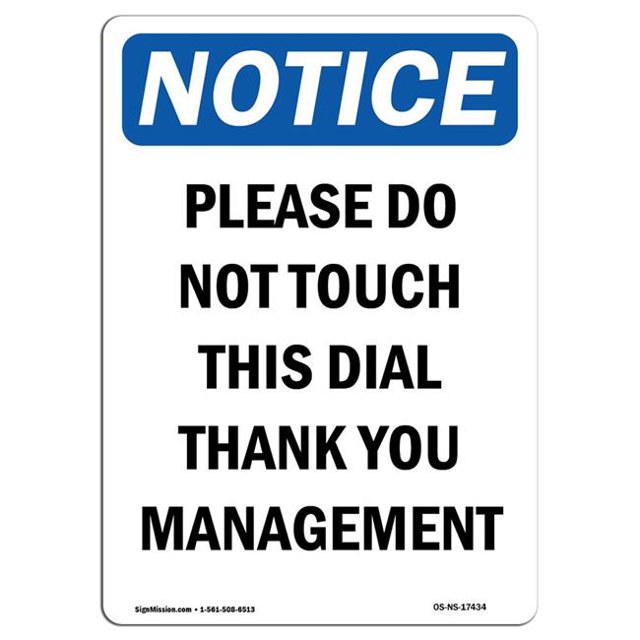 SignMission OS-NS-A-1218-V-17434 12 x 18 in. OSHA Notice Sign - Please Do Not Touch This Dial