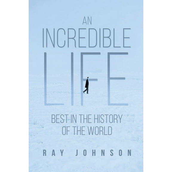 An Incredible Life, (Paperback)