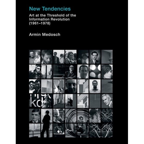 Leonardo New Tendencies: Art at the Threshold of the Information Revolution (19611978), (Paperback)