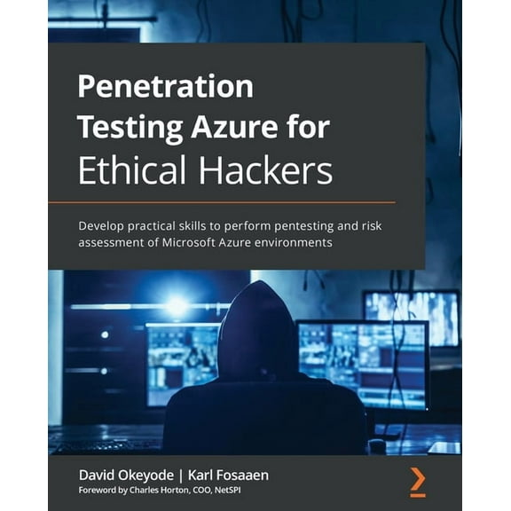 Penetration Testing Azure for Ethical Hackers: Develop practical skills to perform pentesting and risk assessment of Mic, (Paperback)