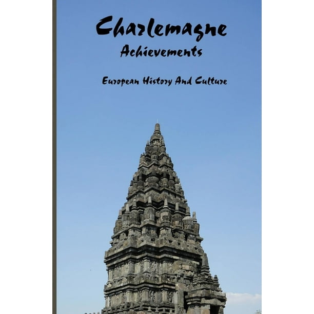 launch petroleum Hymn Charlemagne Achievements: European History And Culture: History Of The Holy Roman Empire (Paperback) - Walmart.com launch petroleum Hymn Charlemagne Achievements: European History And Culture: History Of The Holy Roman Empire (Paperback) - Walmart.com