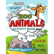 Zoo Animals Activity Book for Kids 4-9: Workbook Full of Coloring and Other Activities Such as Mazes (Paperback) by Smart Kido Publishing