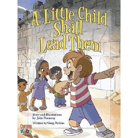 Pre-Owned A Little Child Shall Lead Them (Hardcover) 1591856329 9781591856320