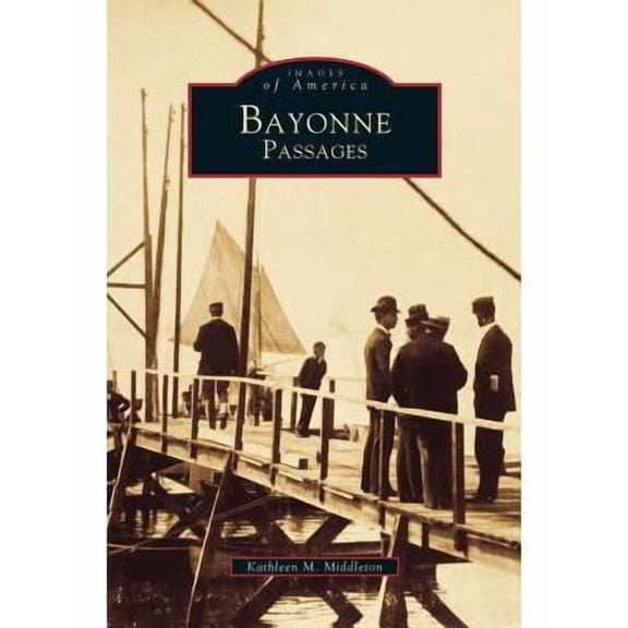 Bayonne Passages (Hardcover)