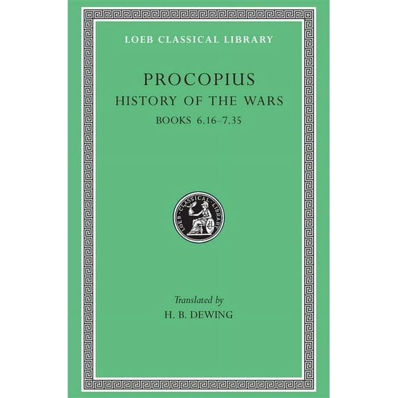 Loeb Classical Library: History of the Wars, Volume IV: Books 6.16-7.35 (Hardcover)