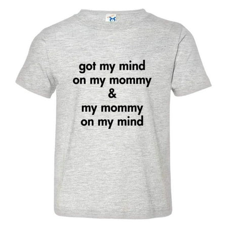 

PleaseMeTees™ Toddler Got My Mind On My Mommy I Love Dad Parents HQ Tee