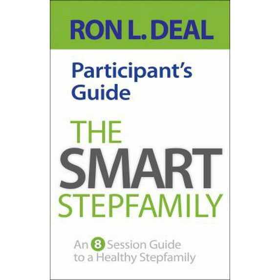 Pre-Owned The Smart Stepfamily Participant's Guide: An 8-Session Guide to a Healthy Stepfamily (Paperback) 0764212079 9780764212079