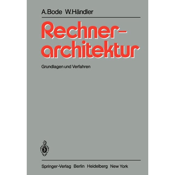 Rechnerarchitektur: Grundlagen Und Verfahren, (Paperback)
