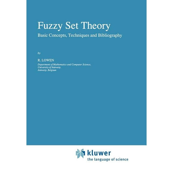 Fuzzy Set Theory: Basic Concepts, Techniques and Bibliography, (Paperback)