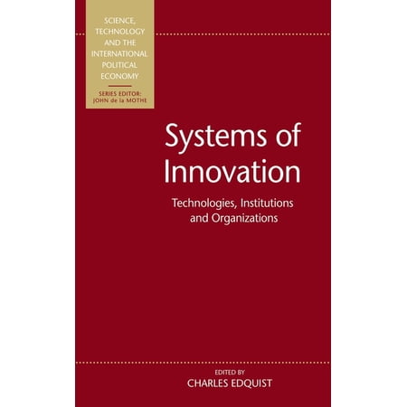 Science Technology & the IPE Systems of Innovation: Technologies Institutions and Organizations (Hardcover)