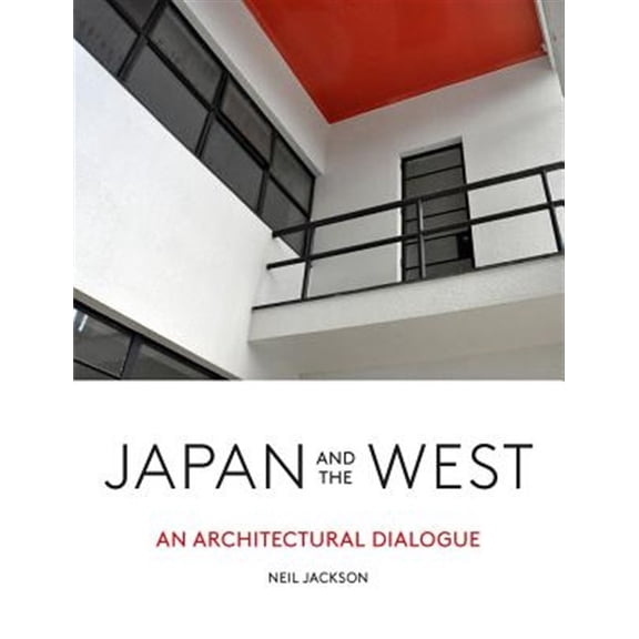 Pre-Owned Japan and the West : An Architectural Dialogue (Hardcover)
