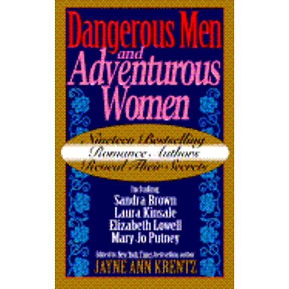 Pre-Owned Dangerous Men and Adventurous Women (Paperback) by Jayne Ann Krentz, Laura Kinsale, Elizabeth Lowell
