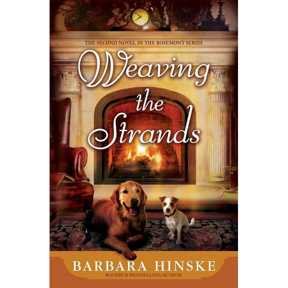 Rosemont: Weaving the Strands: The Second Novel in the Rosemont Series (Paperback)