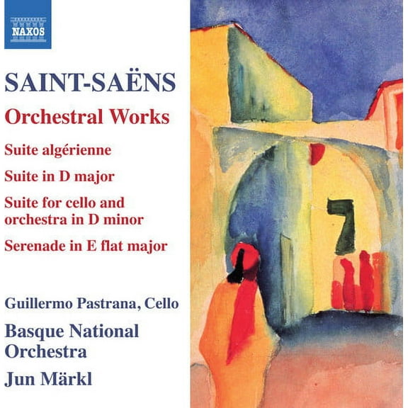 Saens / Pastrana / Markl - Suite Algerienne 60 / Suite in D Major 49 - Music & Performance - CD