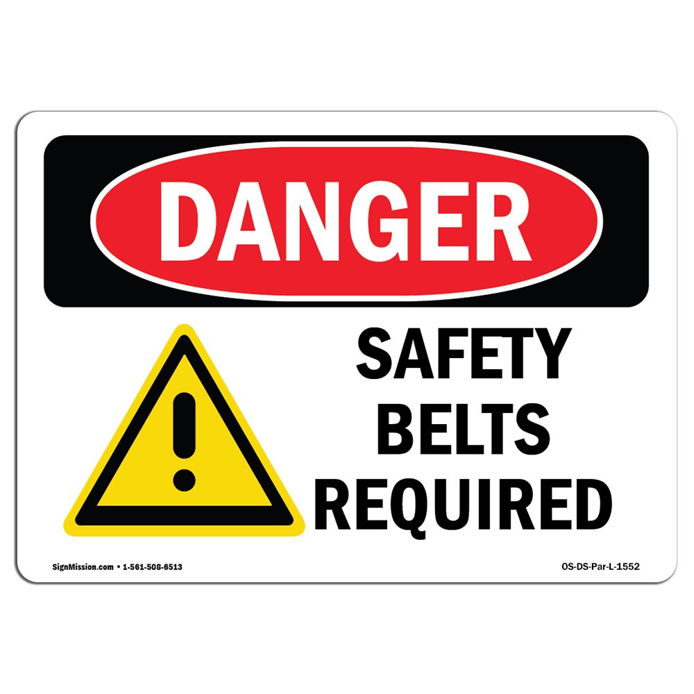 OSHA Danger Sign Safety Belts Required Choose from Aluminum, Rigid