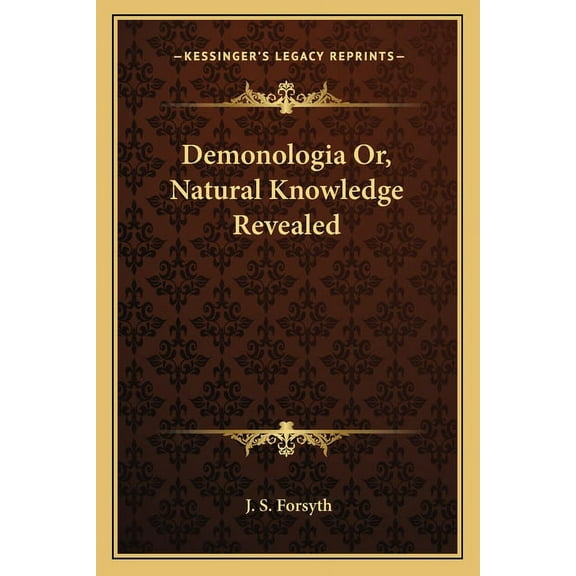 Demonologia Or, Natural Knowledge Revealed, (Paperback)