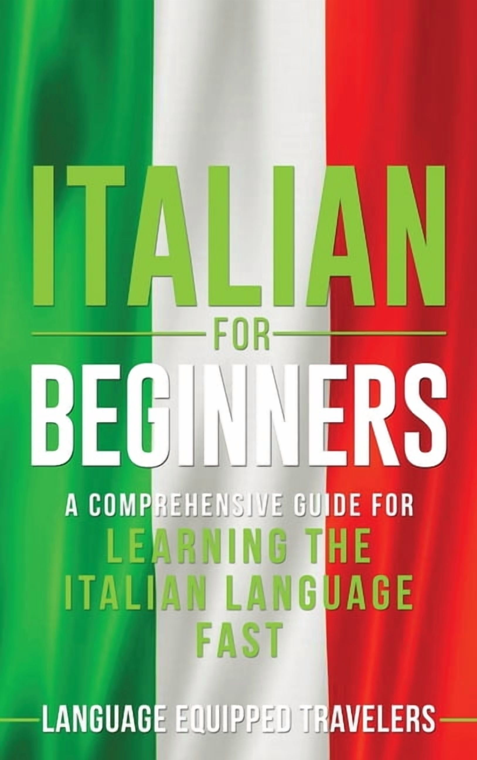 Italian: The Italian Language Learning Guide for Beginners