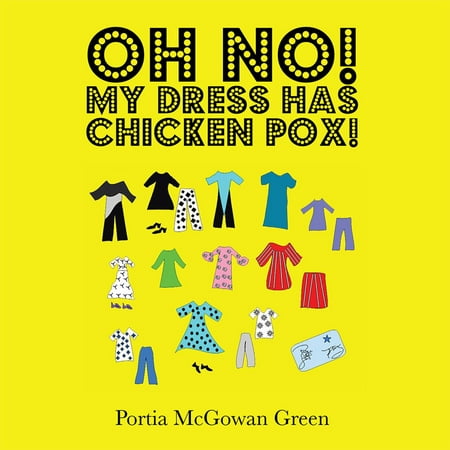 Oh No! My Dress Has Chicken Pox! - eBook