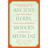 Ancient Herbs, Modern Medicine: Improving Your Health by Combining Chinese Herbal Medicine and Western Medicine, Used [Paperback]