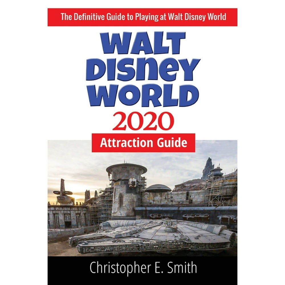 Walt Disney World Attraction Guide 2020 (Paperback)