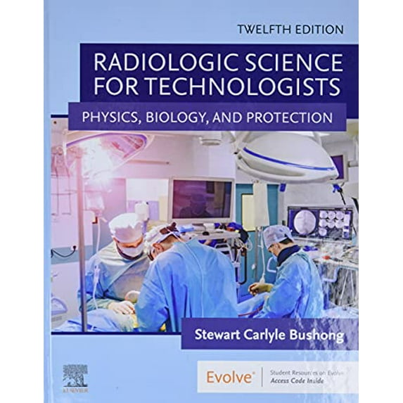Pre-Owned Radiologic Science for Technologists: Physics, Biology, and Protection (Hardcover) 0323661343 9780323661348