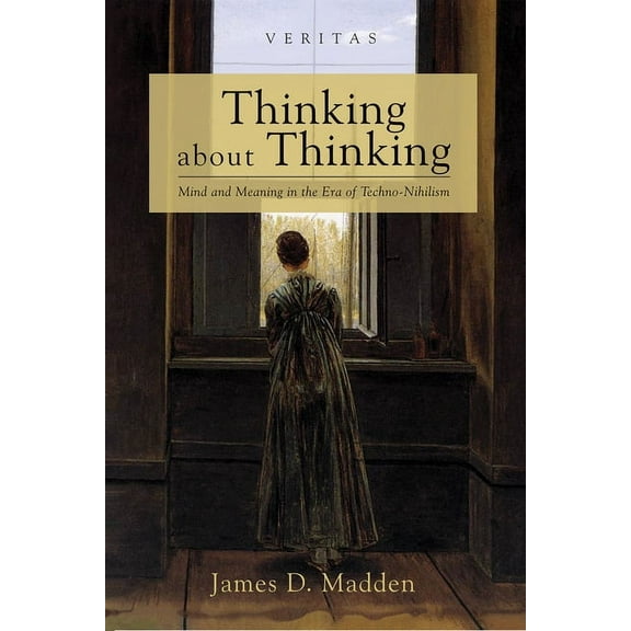 Veritas: Thinking about Thinking (Hardcover)