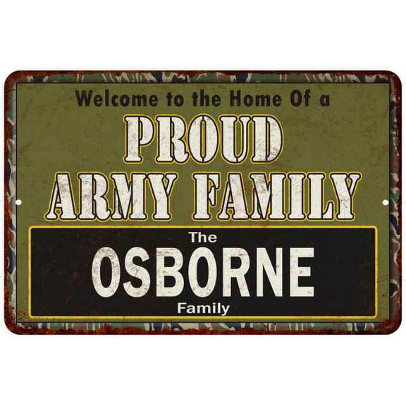 Osborne Proud Army Family Gift 8x12 Metal Sign 208120023457