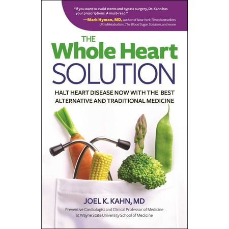 The Whole Heart Solution : Halt Heart Disease Now with the Best Alternative and Traditional (Best Medicine For Flying Anxiety)