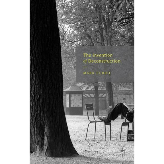 The Invention of Deconstruction, (Hardcover)