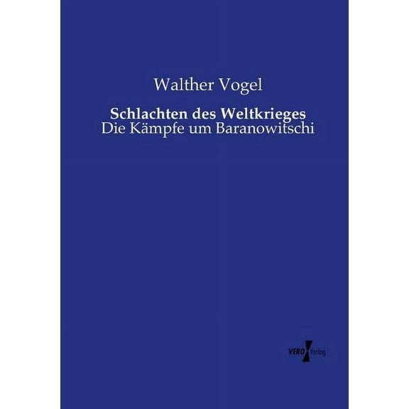 Schlachten des Weltkrieges: Die Kämpfe um Baranowitschi, (Paperback)