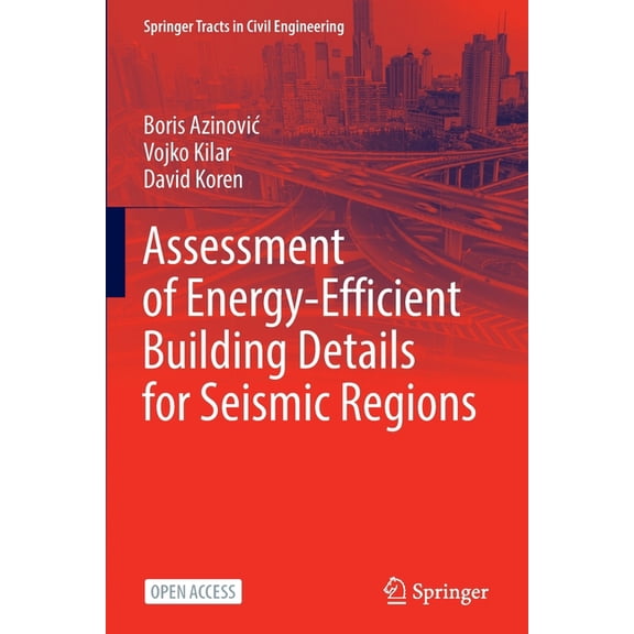 Springer Tracts in Civil Engineering Assessment of Energy-Efficient Building Details for Seismic Regions, (Paperback)