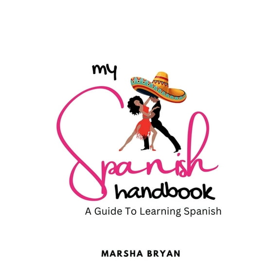 my Spanish Handbook: A Guide To Learning The Language, (Hardcover)
