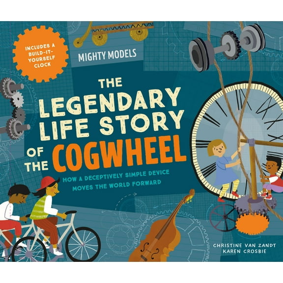 Mighty Models Mighty Models: The Legendary Life Story of the Cogwheel, (Hardcover)