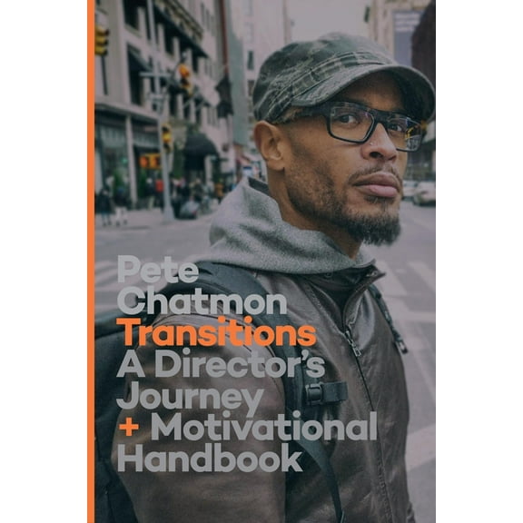 Transitions: A Director's Journey and Motivational Handbook, (Paperback)