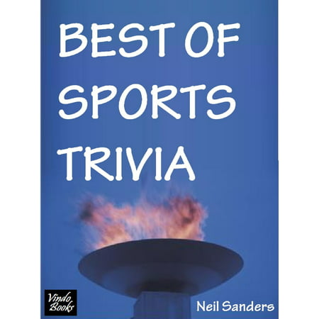 Best of Sports Trivia - eBook (Best Sports Trivia Questions)