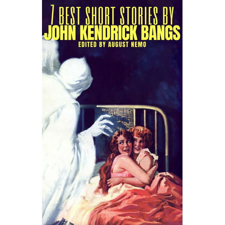 7 best short stories by John Kendrick Bangs -