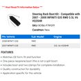 thumbnail image 2 of Steering Rack Boot Kit - Compatible with 2007 - 2008 INFINITI G35 RWD 3.5L V6 VQ35HR, 2 of 2