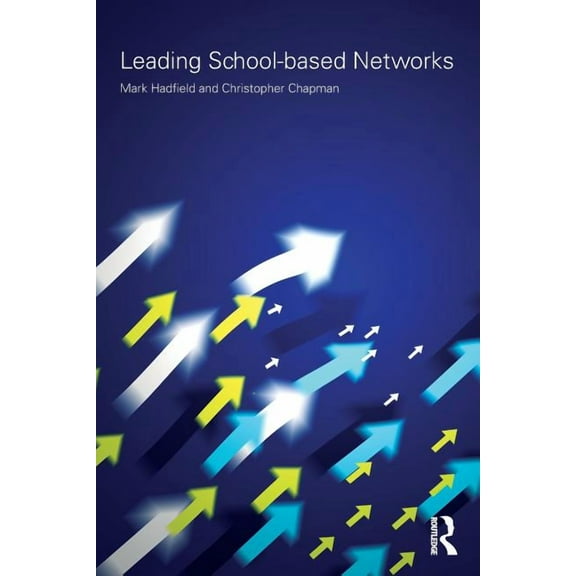 Leading School-based Networks, (Paperback)