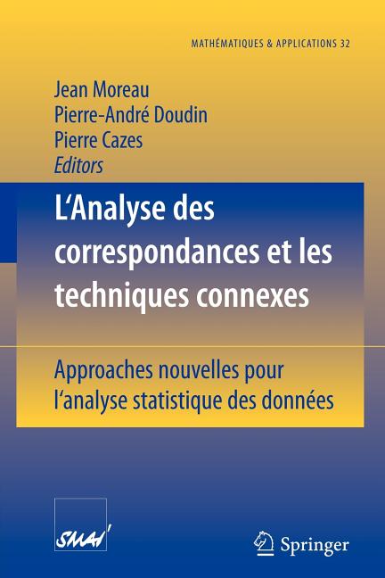 Mathematiques Et Applications L Analyse Des Correspondances Et Les Techniques Connexes Approches Nouvelles Pour L Analyse Statistique Des Donnees Paperback Walmart Com