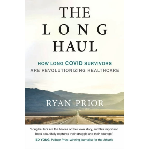 The Long Haul: How Long Covid Survivors Are Revolutionizing Health Care, (Paperback)
