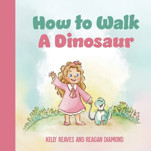 How to Walk a Dinosaur, (Paperback)