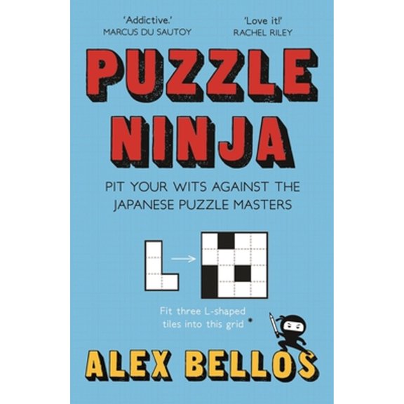 Pre-Owned Puzzle Ninja: Pit Your Wits Against The Japanese Puzzle Masters (Paperback) by Alex Bellos