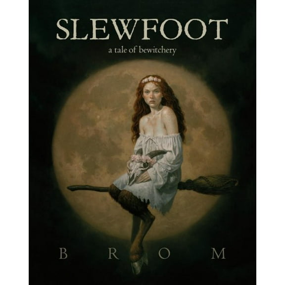 Pre-Owned Slewfoot: A Tale of Bewitchery Hardcover