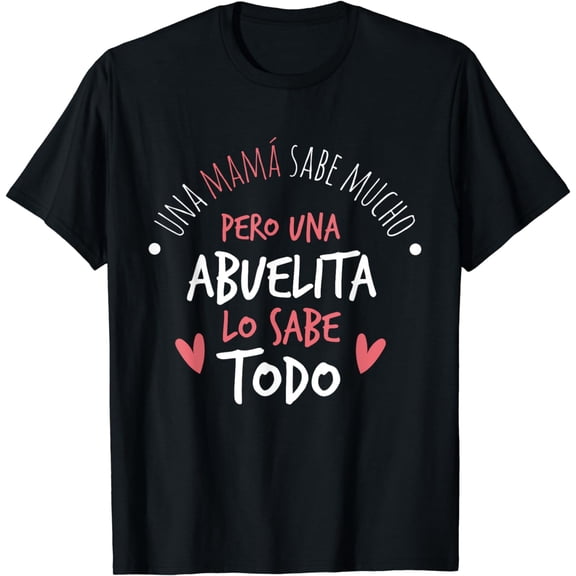 Abuelita Sabe Todo Dia de la Madre Regalo T-Shirt T-Shirt
